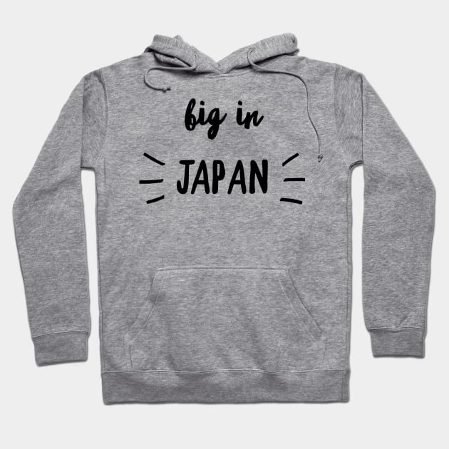 big in japan Hoodie by GMAT